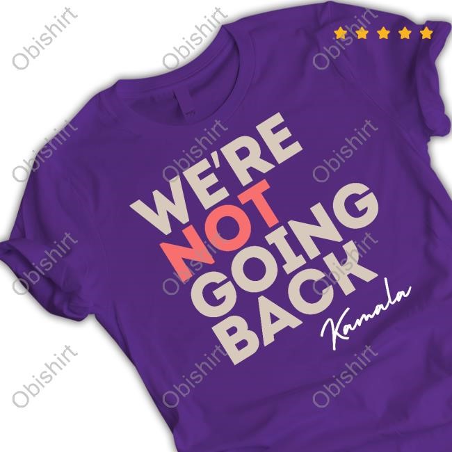 We're Not Going Back Kamala Harris 2024 Hoodie Alex Cole We're Not Going Back Kamala Hoodie