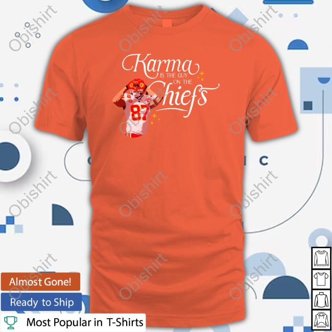 Kelce Karma Is The Guy On The Chiefs And His Brother Classic Shirt