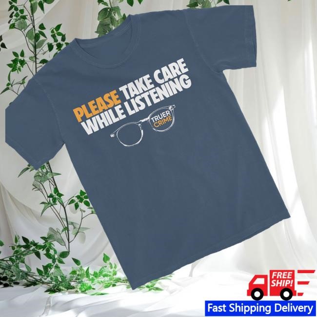 Official Tenderfoot Please Take Care While Listening T Shirts