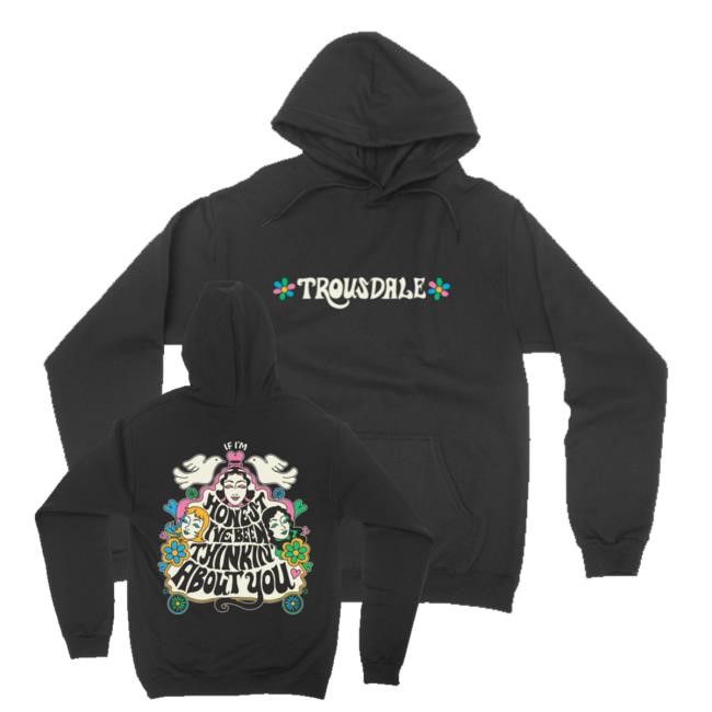 Merchtable Merch Shop Store Official Trousdale Been Thinking About You Hoodie