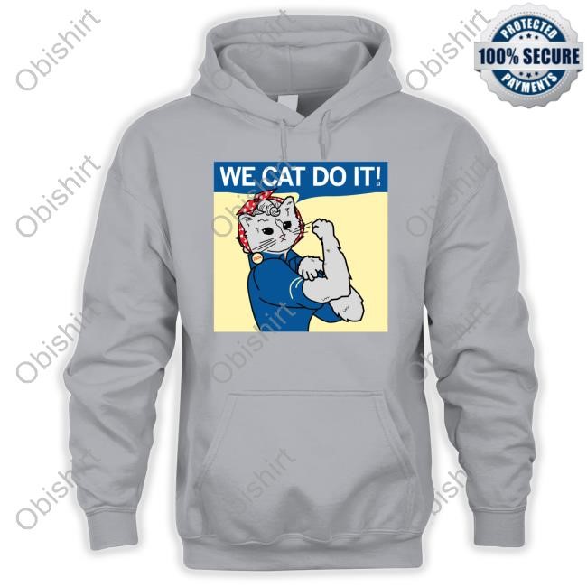 Raygun Kamala Harris We Cat Do It Tee Shirt We Cat Do It Hoodie
