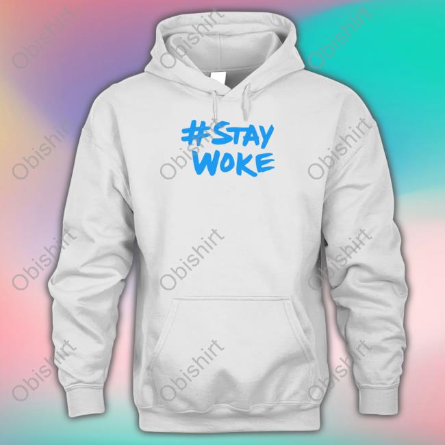 Stay Woke Shirt