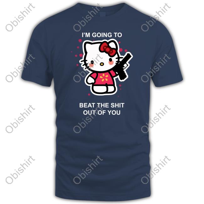 Liz I'm Going To Beat The Shit Out Of You Shirt
