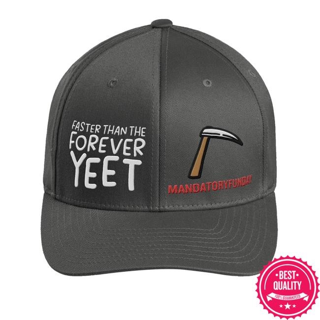 Themandatoryfunday Merch Forever Yeet Flexfit Hat