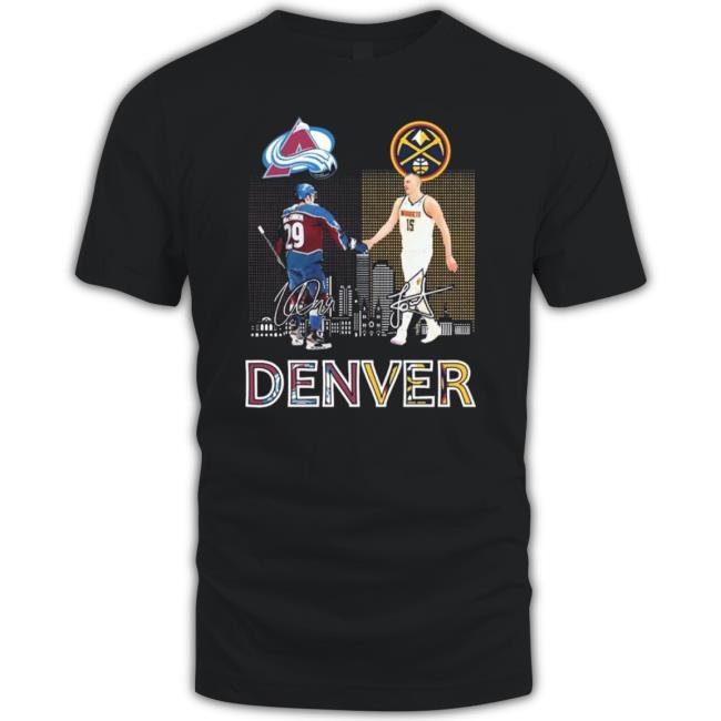 Denver Sport Teams Nathan Mackinnon And Nikola Jokić Signatures Shirt