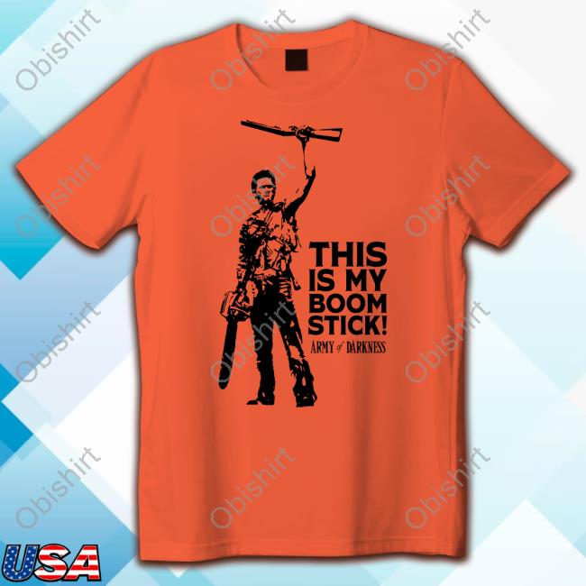 Pig Jolt This Is My Boomstick Shirts