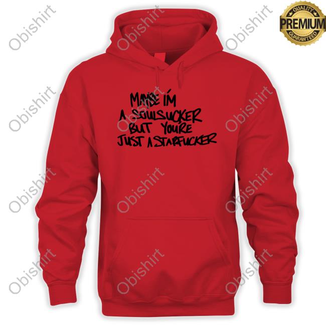 Waterparks Maybe I'm A Soulsucker But You're Just A Starfucker T-Shirt, Hoodie, Tank Top, Sweater And Long Sleeve T-Shirt