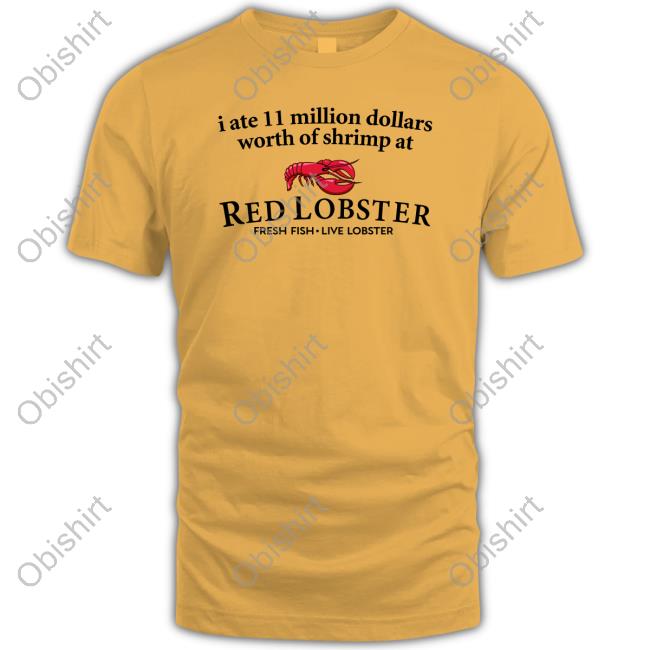 I Ate 11 Million Dollars Worth Of Shrimp From Red Lobster Hooded Sweatshirt