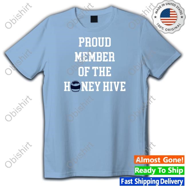 Proud Member Of The Honey Hive Tee