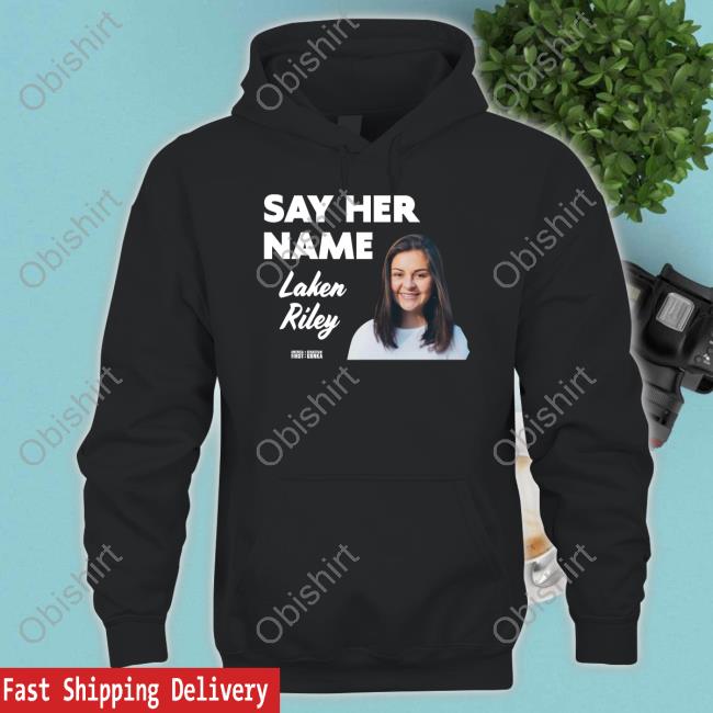 Official Sebastiangorka Say Her Name Laken Riley T Shirt