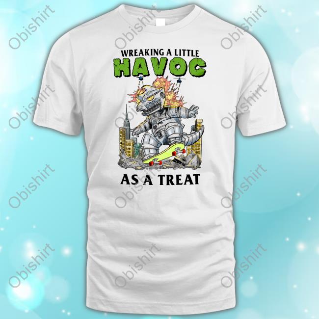 Wreaking A Little Havoc As A Treat T-Shirt