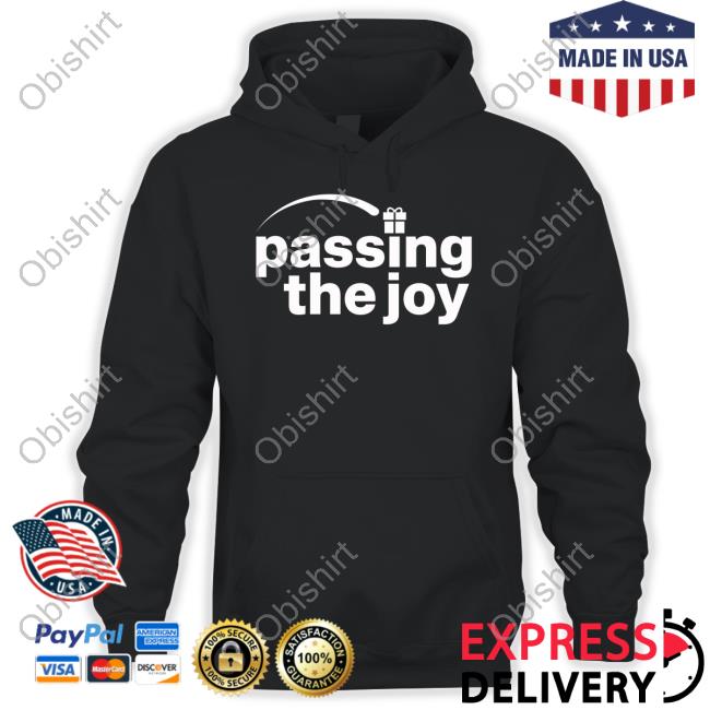 Passing The Joy T Shirt