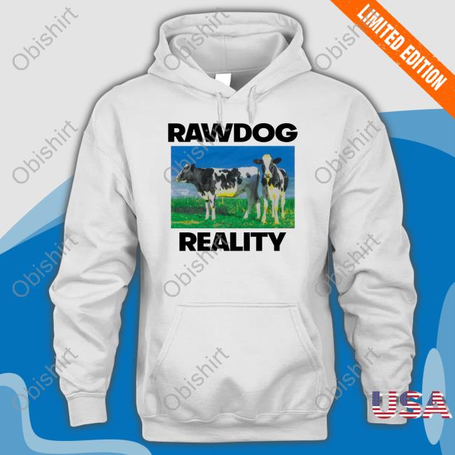 Rawdog Reality Hoodie