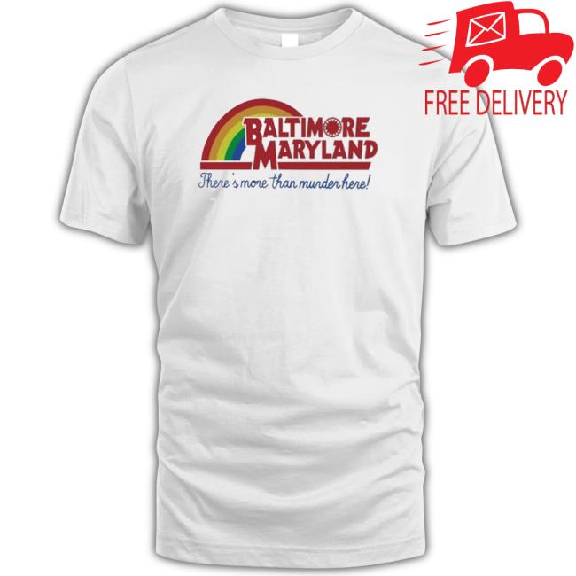 Baltimore More Than Murder Here shirt, hoodie, tank top, sweater and long sleeve t-shirt