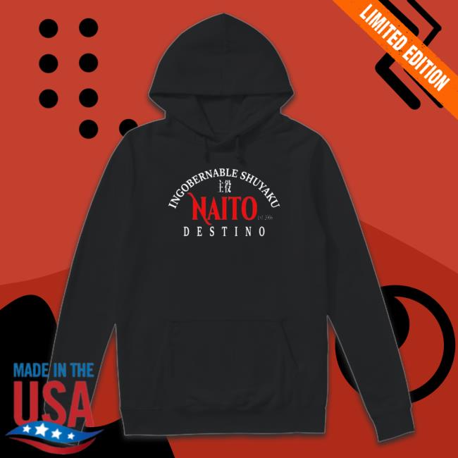 Tetsuya Naito Los Ingobernables Destino 2023 shirt, hoodie, tank top, sweater and long sleeve t-shirt