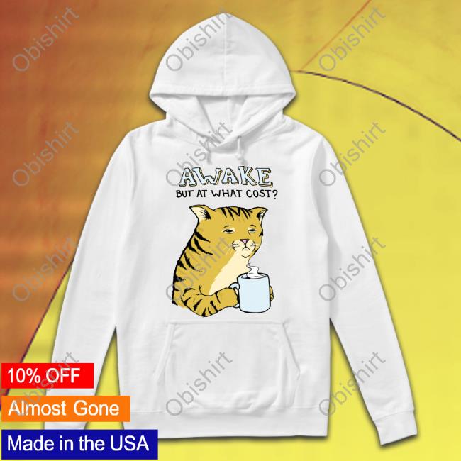 Unclegrumpyinc Awake But At What Cost Shirt
