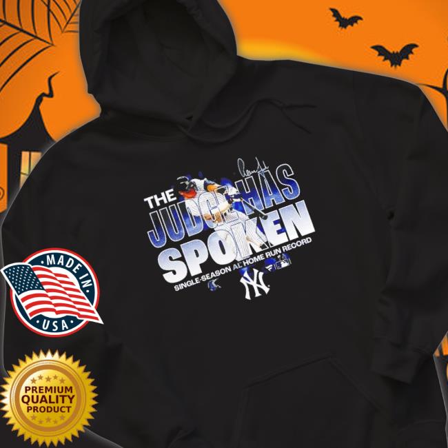 Aaron Judge New York Yankees The Judge Has Spoken Single Season Al Home Run Record Signature Hooded Sweatshirt