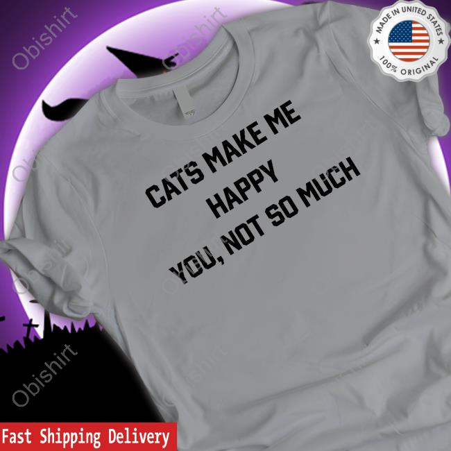 Anne Twist Cats Make Me Happy You Not So Much Hoodie