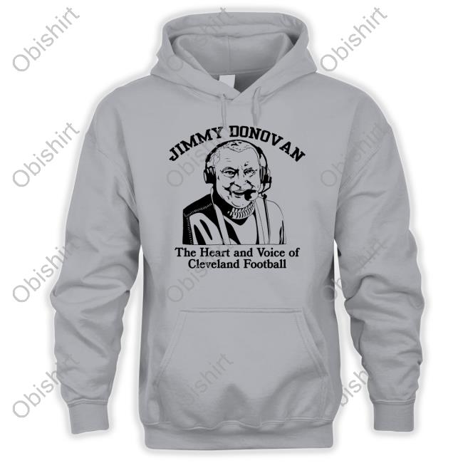 Jimmy Donovan The Heart And Voice Of Cleveland Football Shirts
