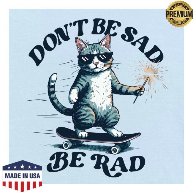 Trending Let's Get This Thread Merch Don't Be Sad Be Rad Cat Tie Dye Hoodie Sweatshirt