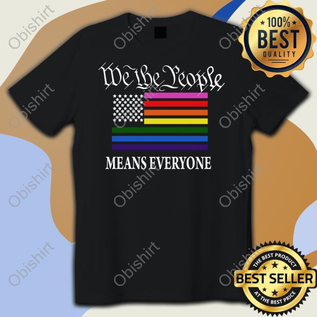 Emily Winston We The People Means Everyone Shirts