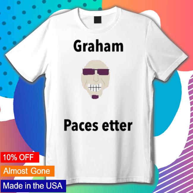Graham Paces Etter Shirt