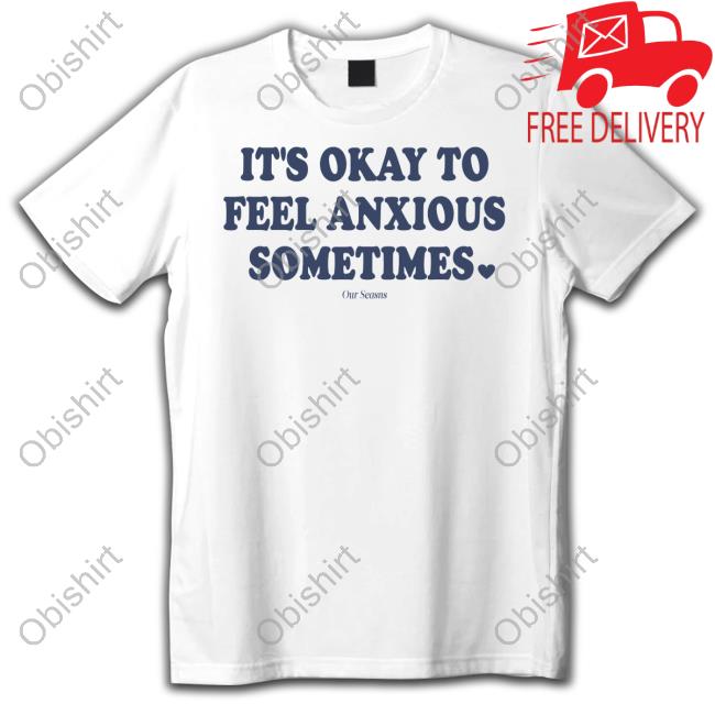 It's Okay To Feel Anxious Sometimes Crewneck Sweatshirt