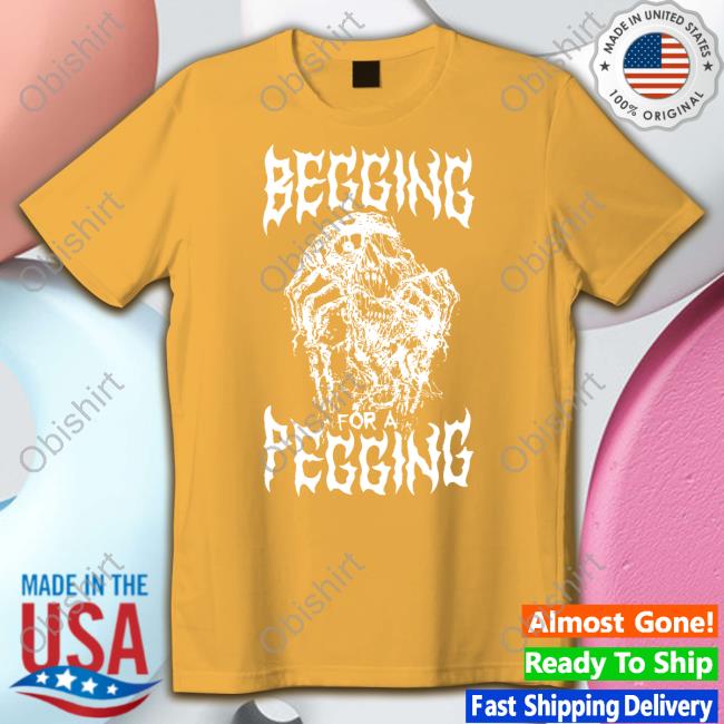 Gotfunny Merch Begging For A Pegging Hoodie