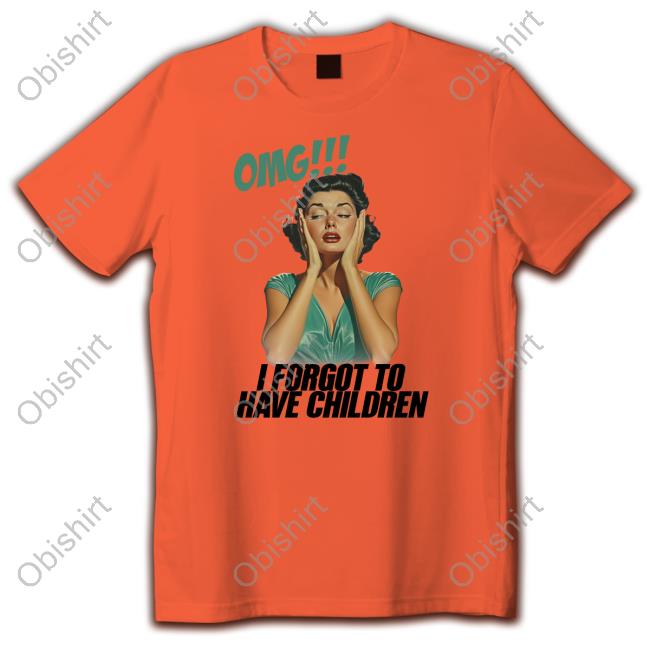 Banter Baby Omg I Forgot To Have Children Long Sleeve Shirt