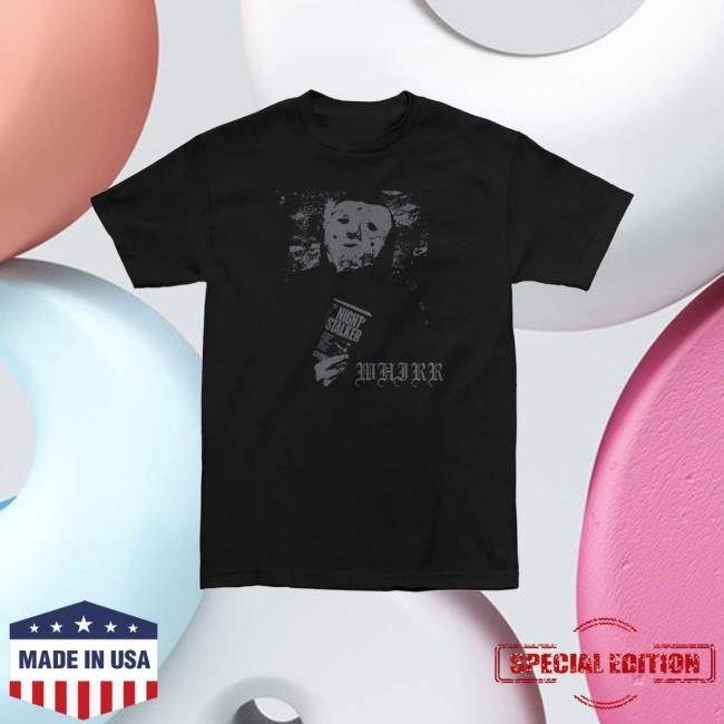 Cold Cuts Merch Store Whirr Night Stalker Funny Shirt