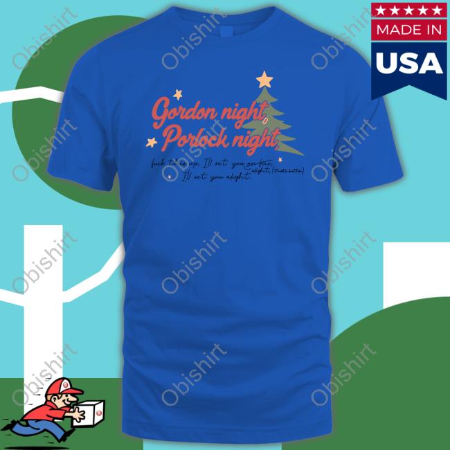 Gordon Night Porlock Night Fuck This Up I'll Set You Alight T-Shirt