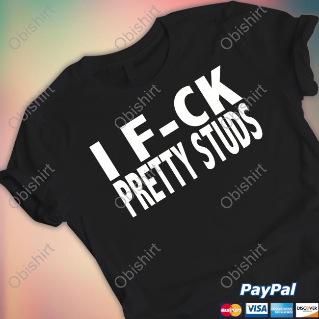 Clubgodzilla I Fuck Pretty Studs Hoodie