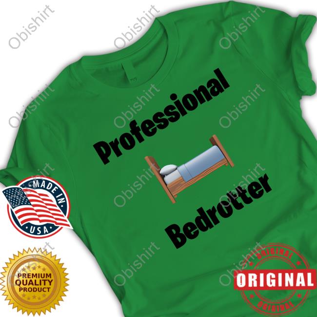 Official Bruhtees Merch Professional Bedrotter Tee Shirt