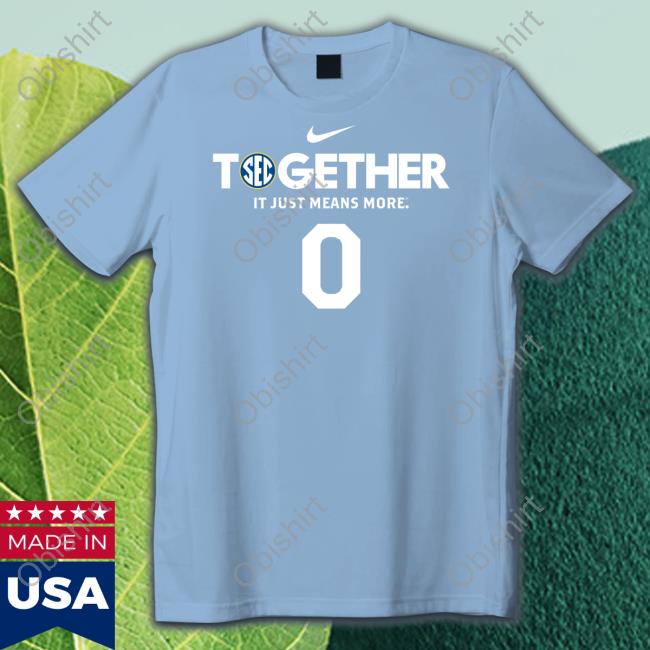 Together It Just Means More T Shirt
