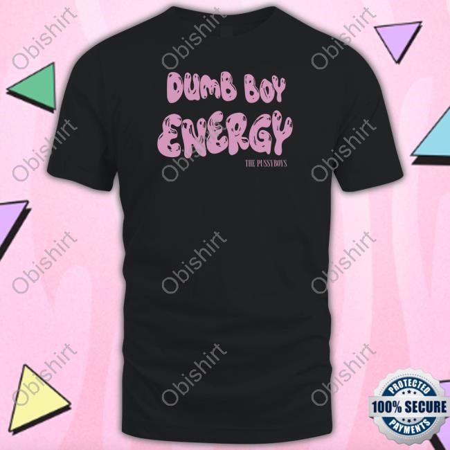 Pussyboy Apparel Dumb Boy Energy Hoodie