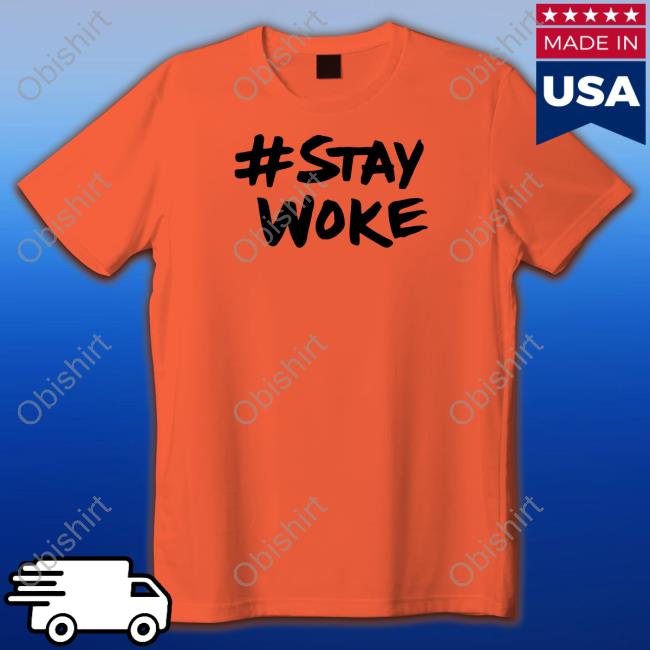 Stay Woke Twitter Tee Shirt Elon Musk