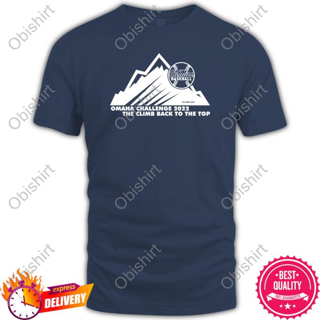 Omaha Challenge 2022 The Climb Back To The Top T Shirts