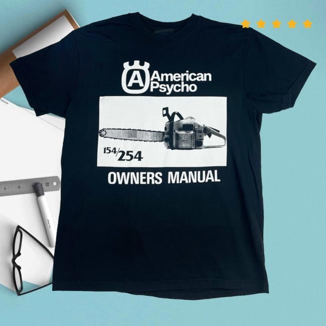 American Psycho Owners Manual There Are More Barriers To Cross New Shirt