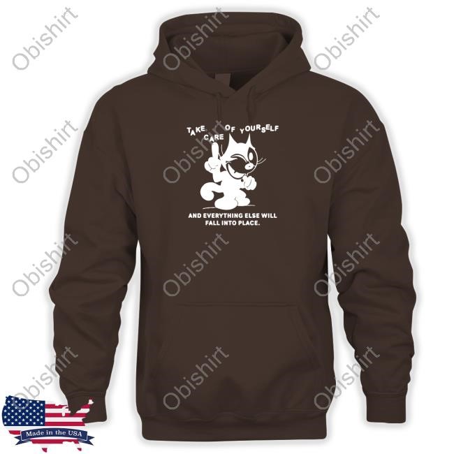 Ithinkihatemyself Take Care Of Yourself And Everything Else Will Fall Into Place New Shirt