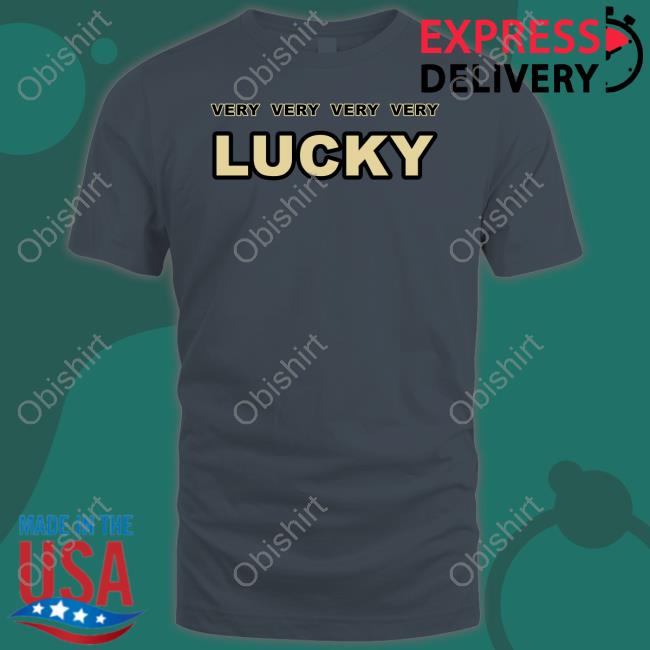 Mikejy Very Very Very Very Lucky Tee Shirt