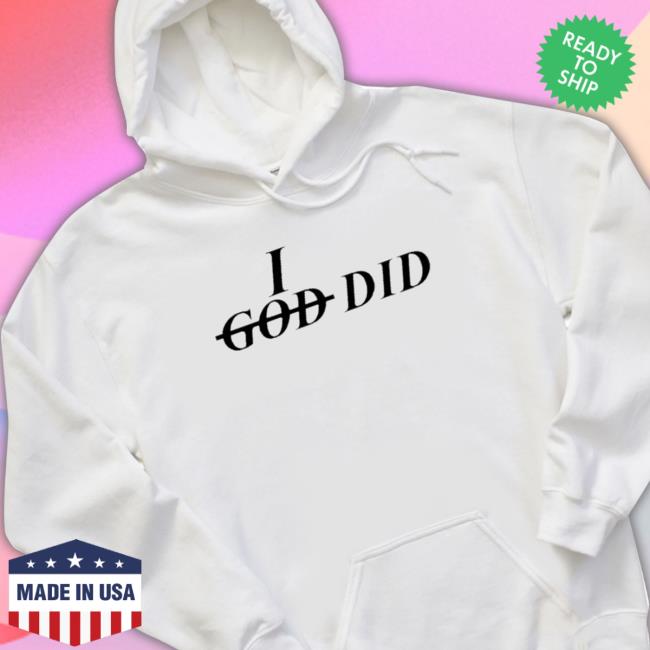 Official I God Did shirt