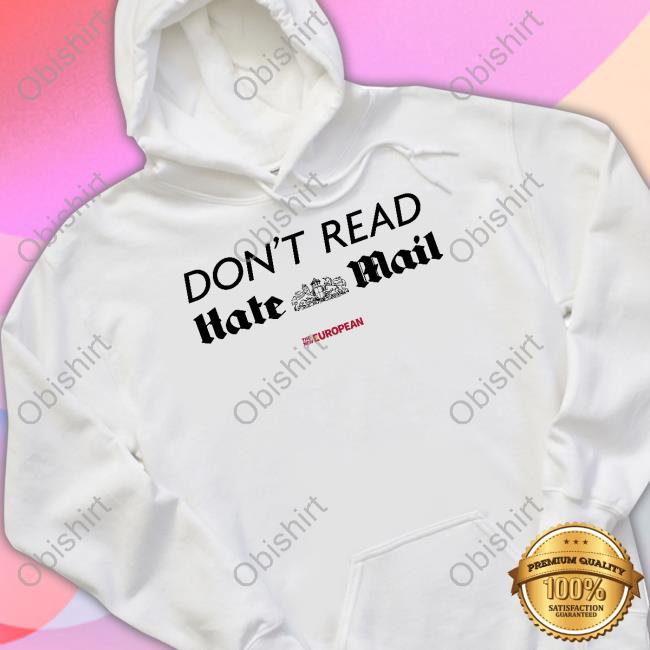 Don't Read Hate Mail T-Shirt