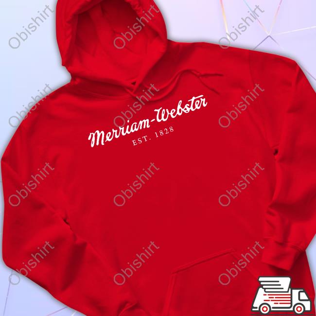 Merriam-Webster Est 1828 New Sweatshirts