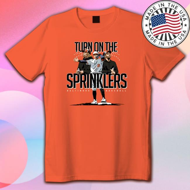 Turn On The Sprinklers Shirt