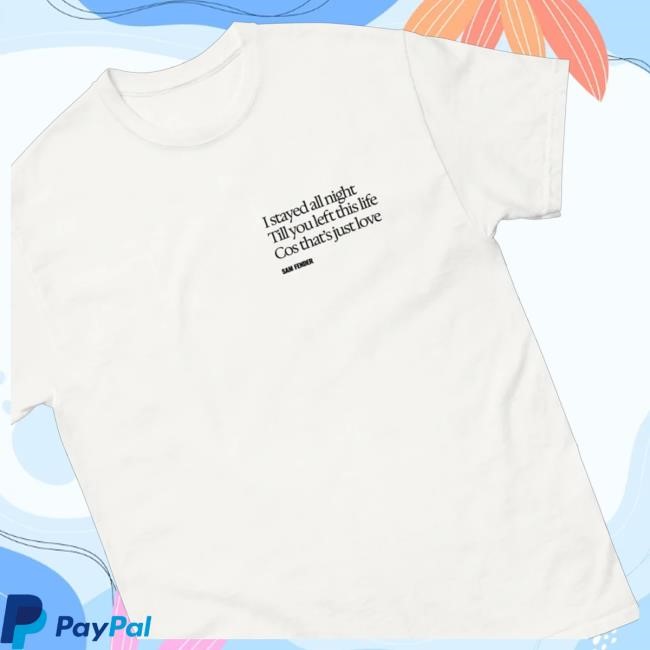 I Stayed All Night T Shirt