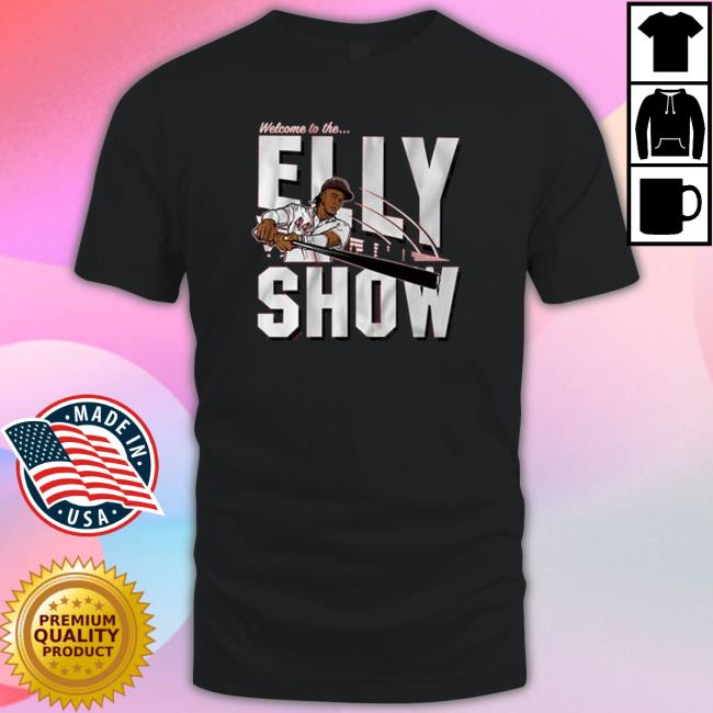 Elly De La Cruz Welcome To The Elly Show shirt