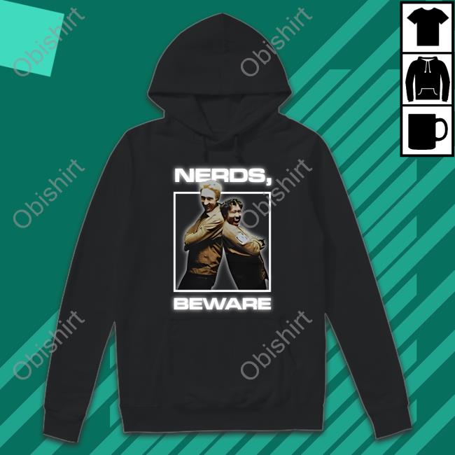 Nerds Beware Tee Shirt Wearewatcher