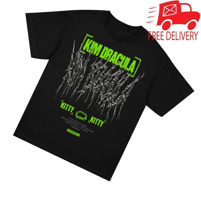 Kim Dracula Store Kitty Kitty Funny Shirt
