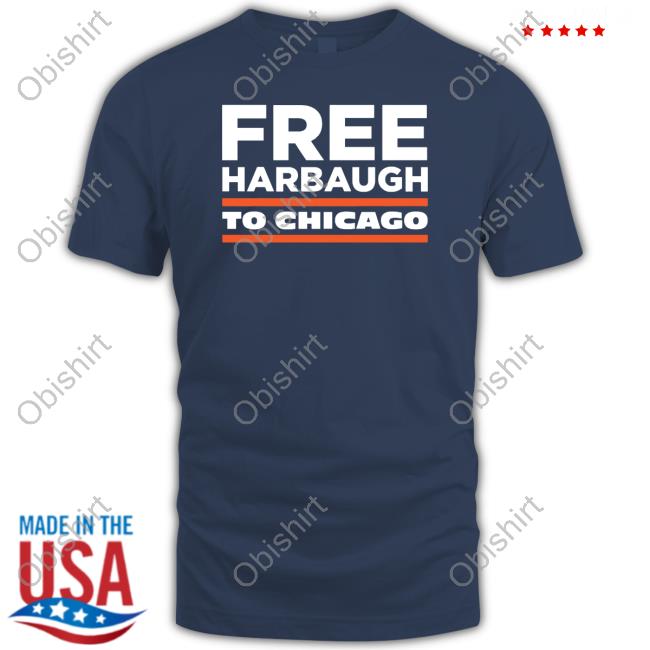Barstoolsports Free Harbaugh To Chicago T Shirt