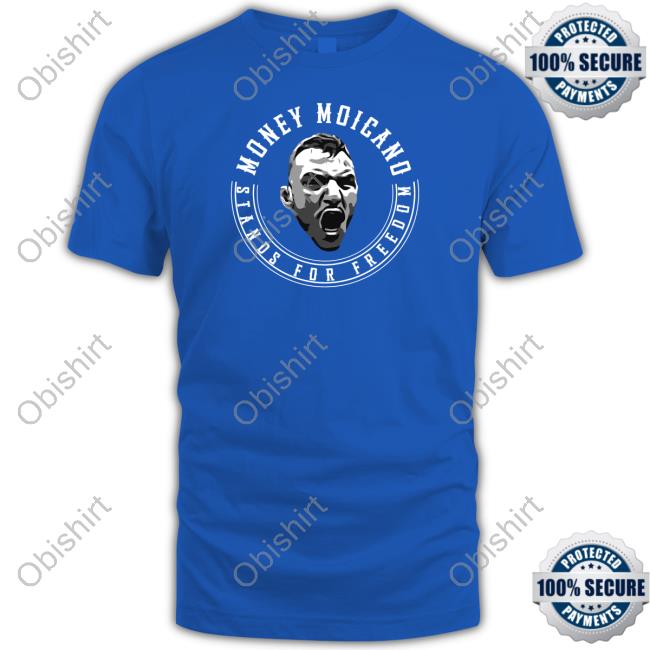 Money Moicano Stand For Freedom T-Shirt, Hoodie, Tank Top, Sweater And Long Sleeve T-Shirt